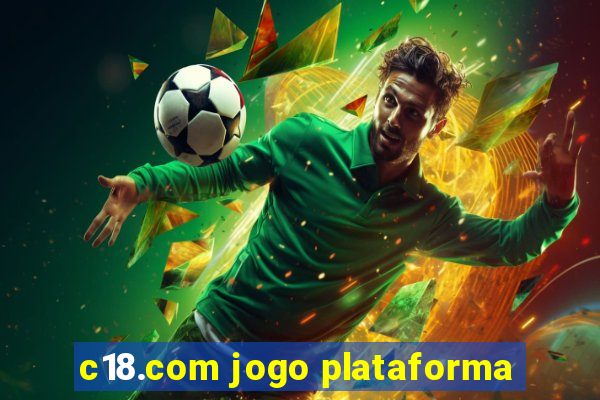 c18.com jogo plataforma